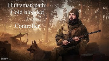Escape from tarkov PVE | Huntsman path: controller + cold blooded