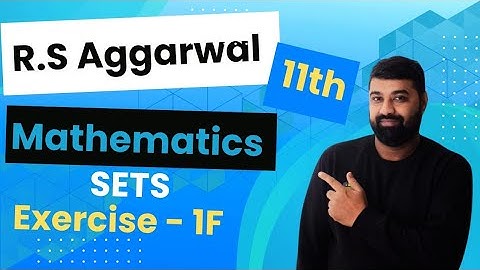 Class 11th Maths R S Aggarwal | Chapter 1 Sets📚| Exercise 1F Solutions ✅| Step-by-Step Explanation!
