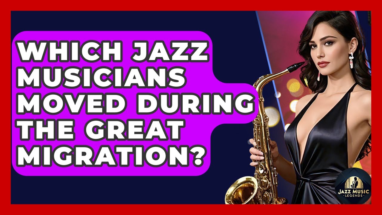 Which Jazz Musicians Moved During The Great Migration? - Jazz Music Legends