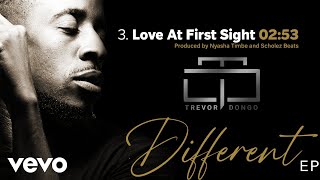 Trevor Dongo - Love At First Sight (Official Audio)