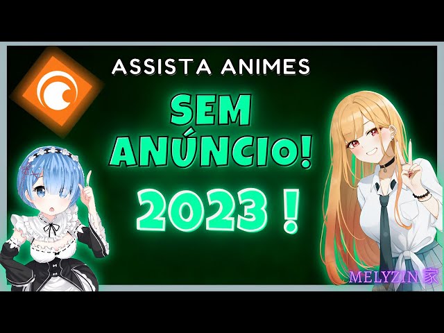 Assista animes de graça crunchyroll