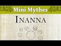 Inanna  mythologie msopotamienne  mini mythe 42