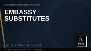 Embassy substitutes | Diplomacy #14