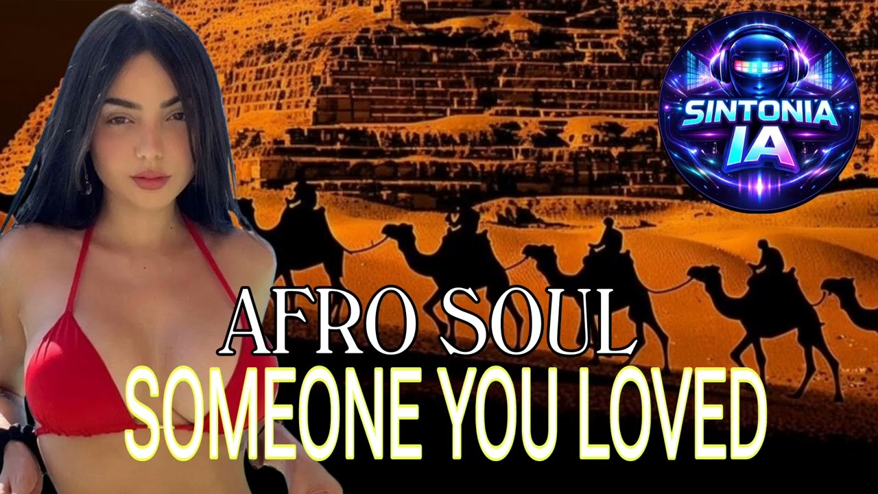 SOMEONE YOU LOVED VERSÃO AFRO SOUL Canção de Lewis Capaldi ‧ 2019