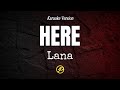 LANA - HERE - Karaoke Lyrics