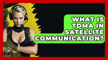 What Is TDMA In Satellite Communication? - Tactical Warfare Experts