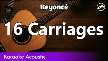 Beyonce - 16 CARRIAGES (acoustic karaoke)