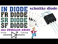 Schottky diode.in5408 diode..in4007 diode..fr207 diode. sr diode.. how to use diode