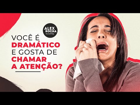 PERSONALIDADE HISTRIÔNICA E SUAS CONSEQUÊNCIAS | ALEX ROCHA