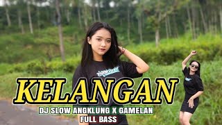 DJ Banyuwangi KELANGAN Slow Bass Remix