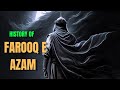 History of farooq  e  azam   ks sarfaraz 