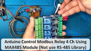 Arduino Control Modbus Relay 4 Ch Using MAX485 Module (Not use RS485 Library)