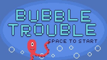 Bubble Trouble Game Tutorial Trailer (Lv. 99 Game Jam 2023 entry)