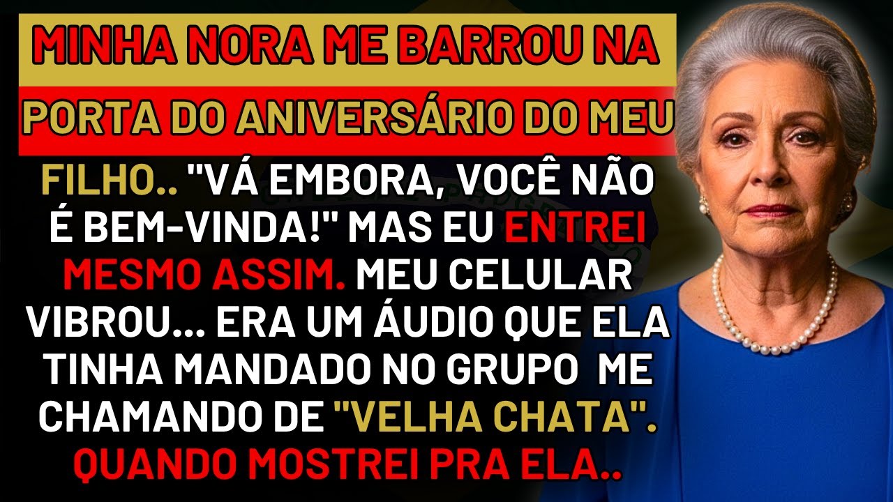 HISTÓRIA REAL DESTA AVÓ 👵💔 MINHA NORA ME EXPULSOU DA FESTA… MAS QUANDO OLHOU O CELULAR, FICOU PÁLIDA