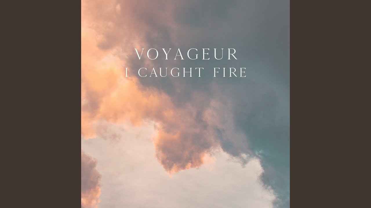 I Caught Fire YouTube