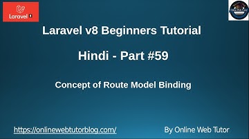 Learn Laravel 8 Tutorials in Hindi - #59 - Concept of Route Model Binding | Bind Model to Route