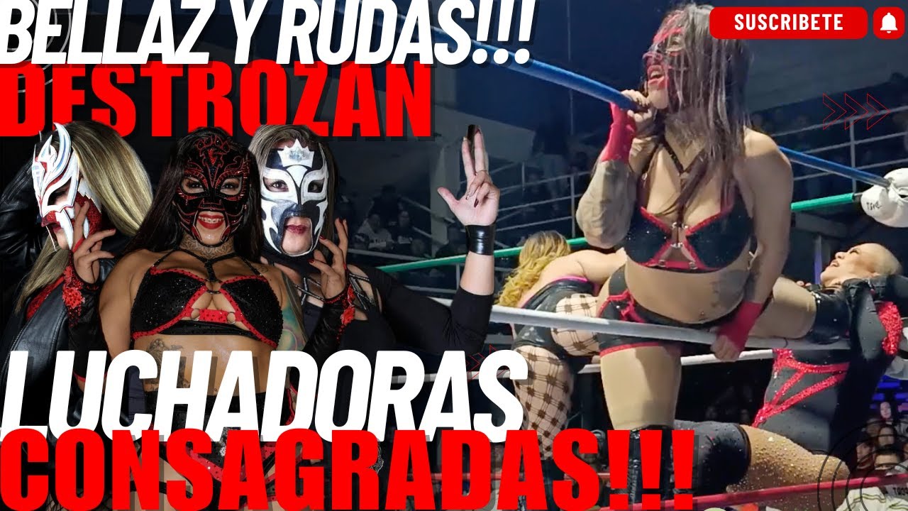BELLAS Y RUDAS!!!  Destrozan a Luchadoras CONSAGRADAS!!!