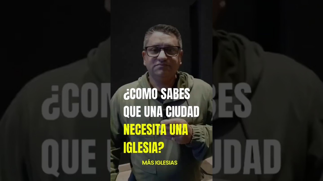 ⛪ ¿Cómo sabes que una ciudad necesita una Iglesia | Plantemos más iglesias #masiglesias #uad
