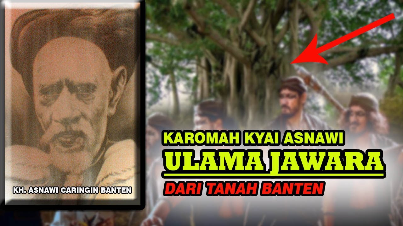 KAROMAH KYAI ASNAWI CARINGIN - ULAMA SAKTI DARI TANAH BANTEN