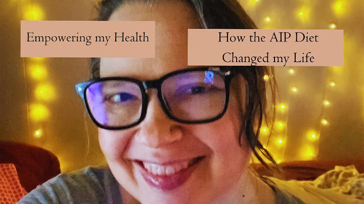 Empowering my Health: How the AIP Diet Changed my Life