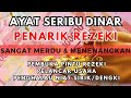 Ayat 1000 Dinar 🪙 Bacaan AlQuran Pembuka Pintu Rezeki Mustajab Penghapus Kesusahan Hidup