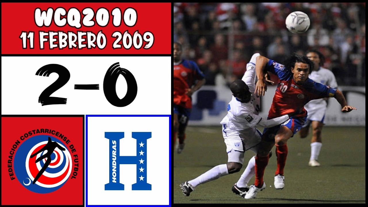 Costa Rica [2] vs. Honduras [0] FULL GAME 2.11.2009 WCQ2010 YouTube