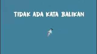 TIDAK ADA KATA BALIKAN - Dj Qhelfin ( Video Lyric)