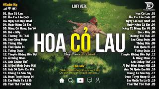 HOA CỎ LAU x GIÓ - MÂY ♫ Những Bản Lofi TRIỆU VIEW Hot TikTok 2026 -  Lofi Chill Nhẹ Nhàng HAY NHẤT