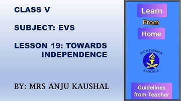 CLASS V   EVS    LESSON 19: TOWARDS INDEPENDENCE