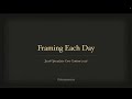 Jacob Speculates Core Content 6. (Framing Each Day)