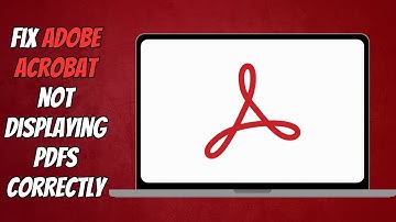 How to Fix Adobe Acrobat Reader Not Displaying PDFs Correctly