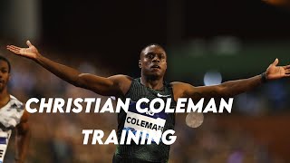 Christian Coleman - Training Compilation