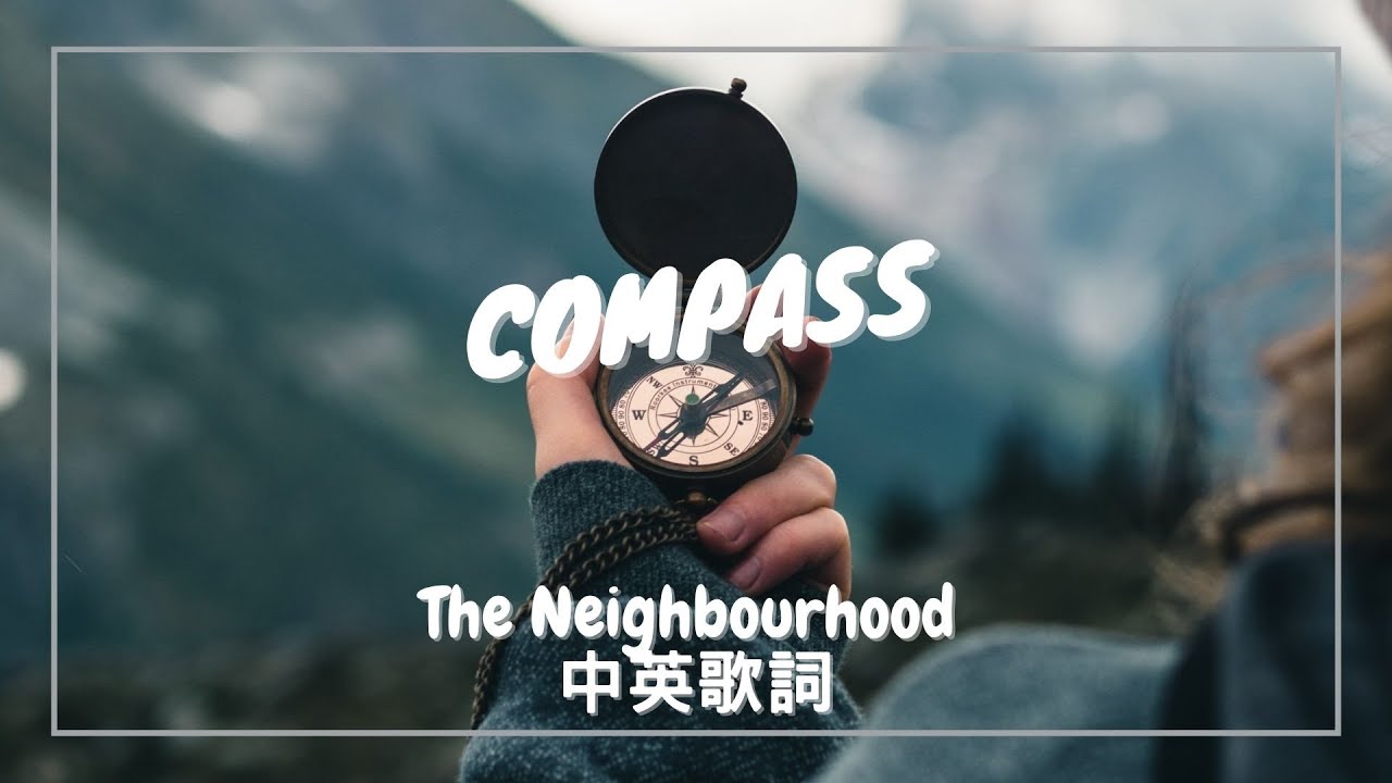 Watch 【羅盤】The Neighbourhood - Compass 中英歌詞 on YouTube Watch 【羅盤】The Neighbourhood - Compass 中英歌詞 on YouTube
