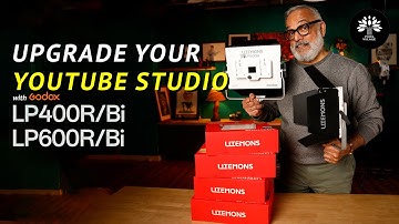 Godox Litemons LP600 & LP400 Series | Scale Up Your Content Creation Studio!