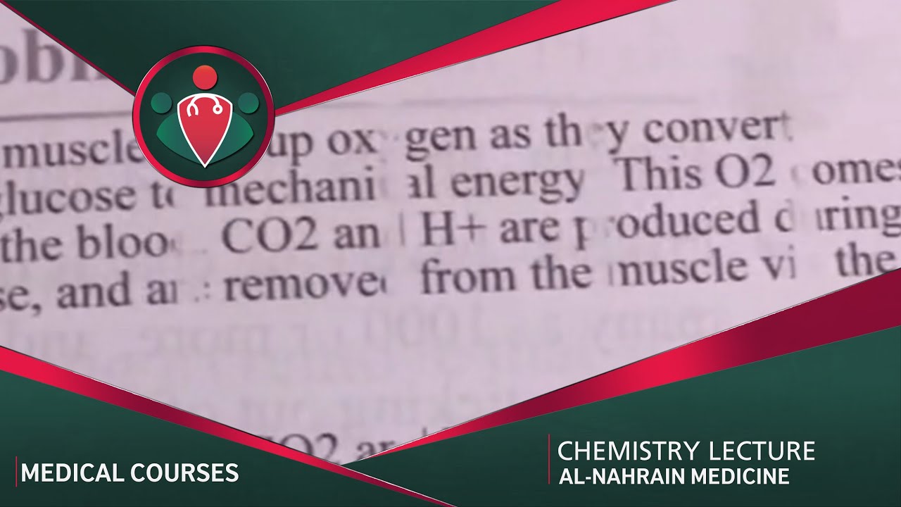 شرح محاضره الكيمياء الخامسه الجزء الثاني لطلبه طب النهرين