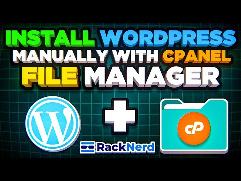 How to Install WordPress Manually with cPanel File Manager