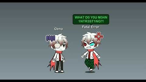 Fatal Error Meets Geno (Gacha Life Skit)