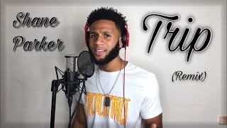 Ella Mai - Trip (Shane Parker Remix)