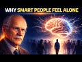 Why Intelligent People Often Feel Like Outsiders — Carl Jung’s Hidden Psychological Truth