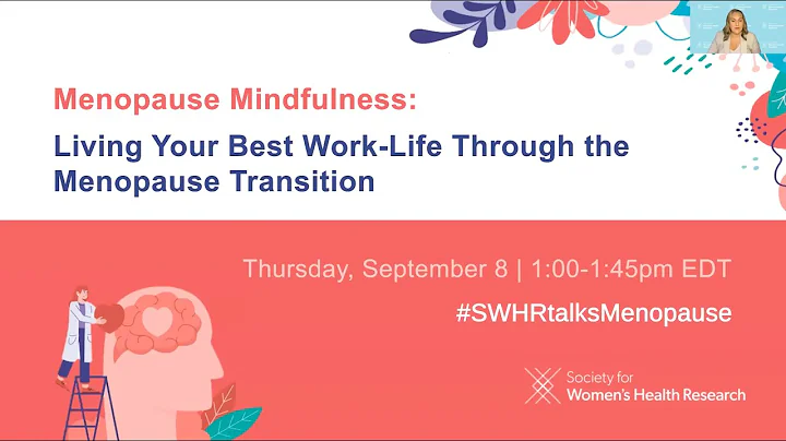 Menopause Mindfulness: Living Your Best Work-Life through the Menopause Transition