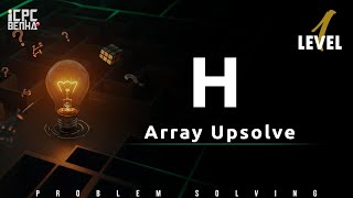 Problem H | Array Sheet Upsolve