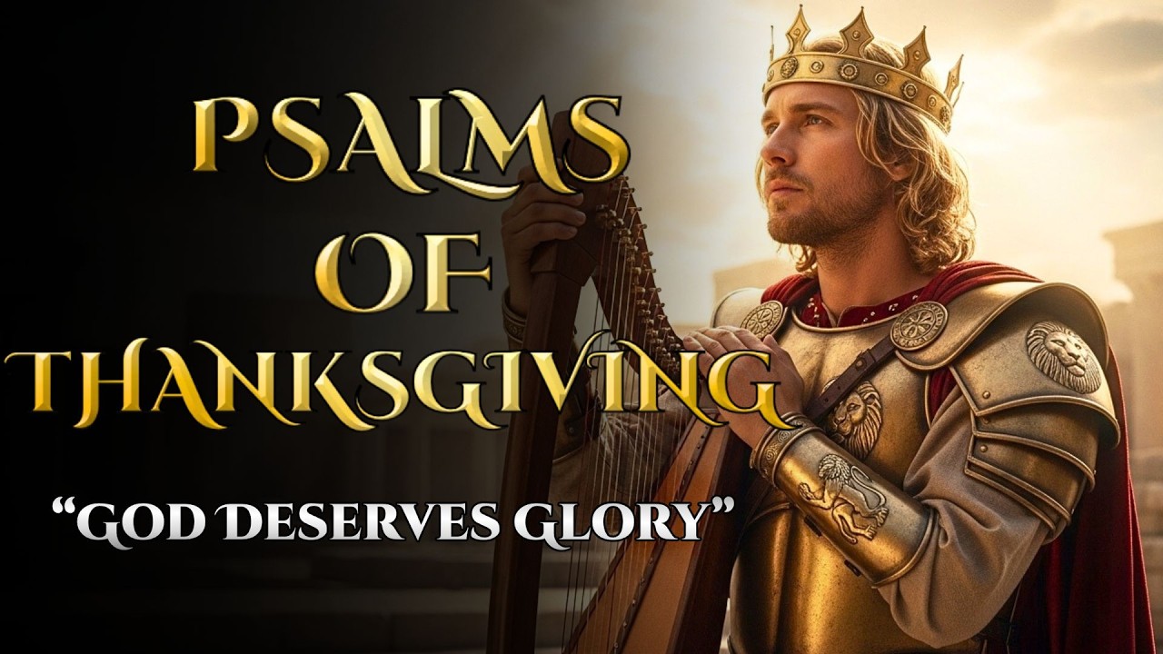 Psalms of Thanksgiving to Honor the Name of the Lord