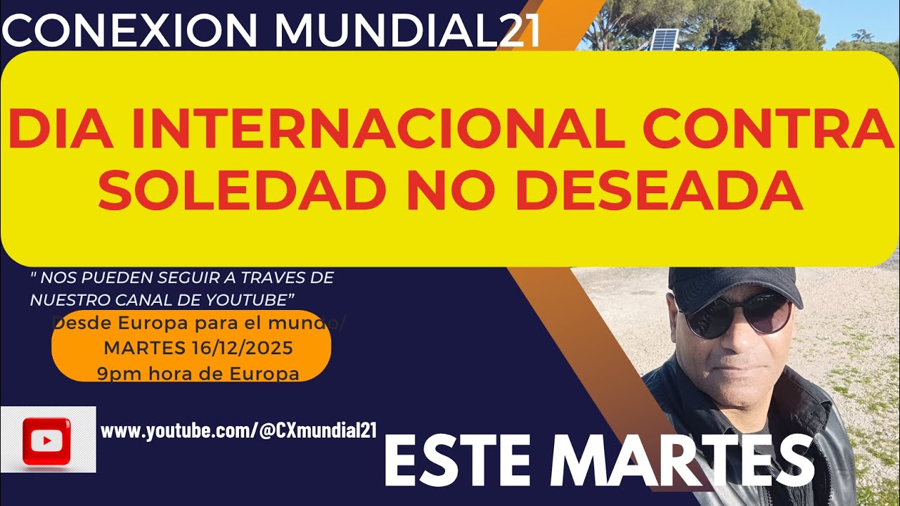 "DIA INTERNACIONAL CONTRA LA SOLEDAD NO DESEADA"/MARTES 16/12/2025 ...