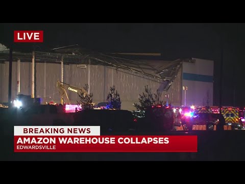 Confirmed deaths at Amazon facility after collapse; search and rescue ongoing, Edwardsville PD says