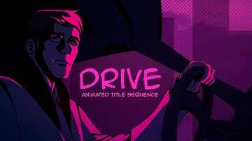 Drive. Animated title sequence