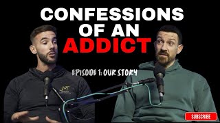 Addiction Where It All Began Our Story Our Why EP1