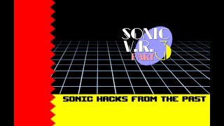 Sonic VR - LET THE RAAAAAAGE BEGIN!!! | Sonic VR #3 - User video