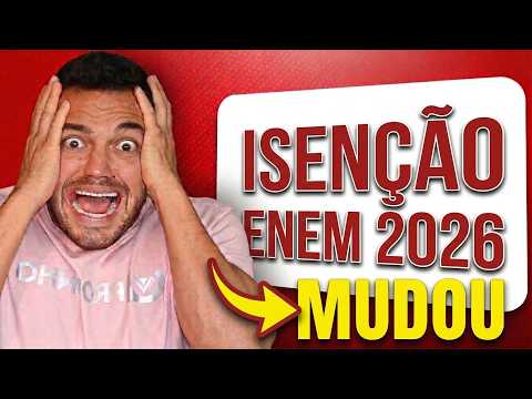 URGENTE: ISENÇÃO ENEM 2026 tem REGRA NOVA