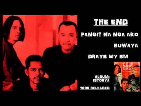 THE END (1995) - Pangit Na Nga Ako/Buwaya/Drayb My Bm - YouTube