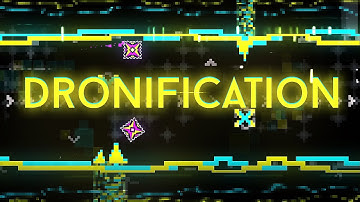 "dronification" by ivyteal | Geometry Dash 2.2